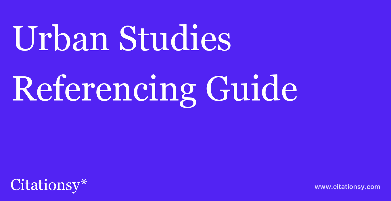 cite Urban Studies  — Referencing Guide